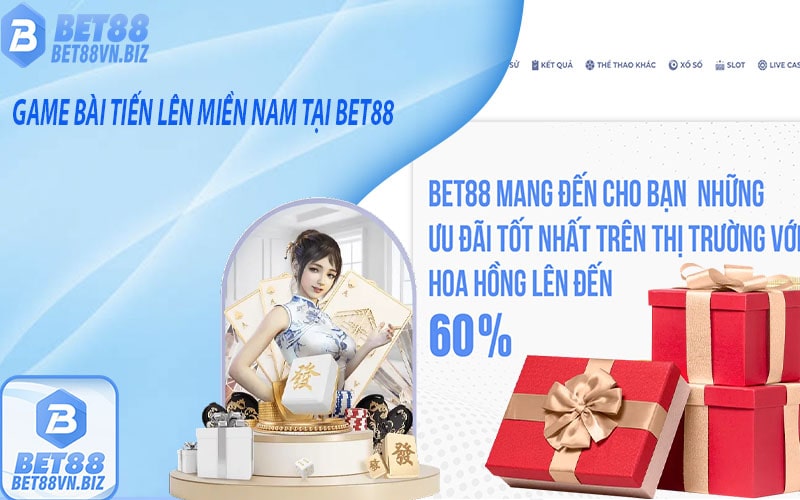 Game bài tiến lên miền nam tại bet88